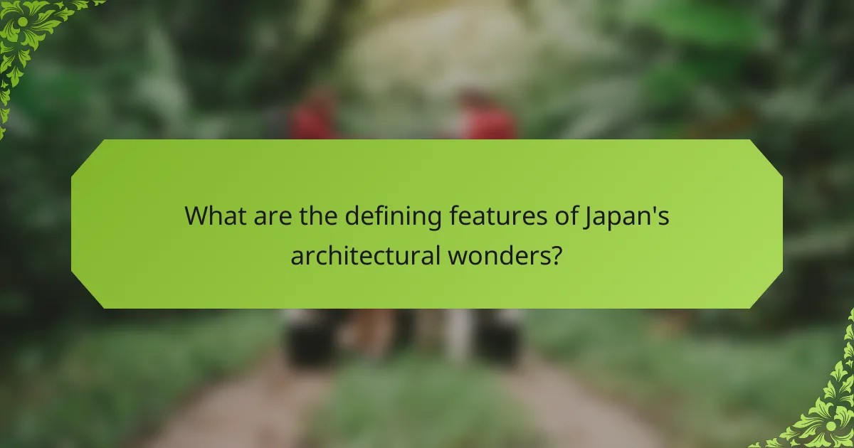 What are the defining features of Japan's architectural wonders?