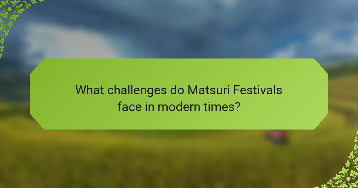 What challenges do Matsuri Festivals face in modern times?